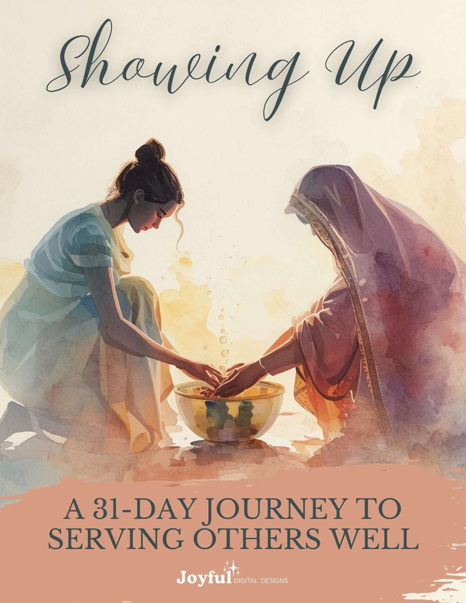 Showing Up: A 31-Day Journey to Serving Others Well